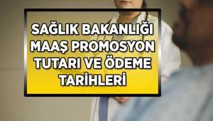 SAĞLIK BAKANLIĞI MAAŞ PROMOSYON TUTARLARI | Sağlık Bakanlığı maaş promosyon tutarı belli oldu mu, ne zaman hesaplara yatacak