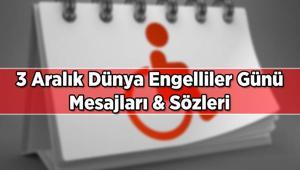 Engelliler Günü mesajları & sözleri || 3 Aralık Dünya Engelliler Günü bugün