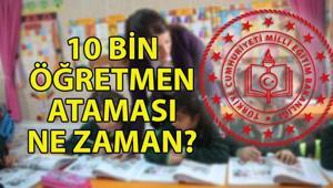 10 BİN ÖĞRETMEN ATAMASI ne zaman 10 bin öğretmen atama branş dağılımı ve kontenjanları belli oldu mu