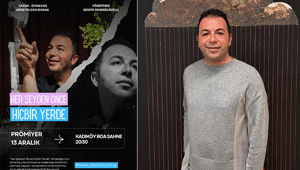 ‘Her Şeyden Önce Hiçbir Yerde’ 13 Aralık’ta seyirciyle buluşacak