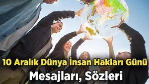 10 Aralık Dünya İnsan Hakları Günü Mesajları, Sözleri 10 Aralık Dünya İnsan Hakları Günü mesaj seçenekleri
