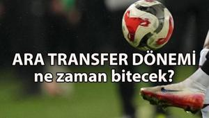 Ara transfer dönemi ne zaman bitiyor Süper Lig ara transfer için son gün ne zaman