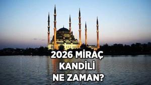 Miraç Kandili ne zaman Miraç Kandili anlamı ve önemi nedir, bu gecede neler yaşandı