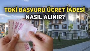 TOKİ başvuru ücreti iadesi ne zaman, nasıl alınır TOKİ 5 bin TL başvuru parası nasıl, nereden geri alınır