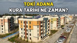 TOKİ Adana kurası ne zaman 2026 TOKİ 12.400 Konutlu Adana kura çekiliş tarihi belli oldu mu