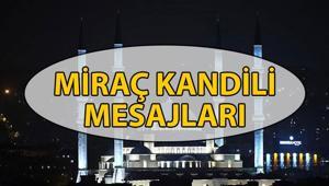 KANDİL MESAJLARI - RESİMLİ MİRAÇ KANDİLİ MESAJLARI 2026 🌙 Yeni, Dualı, Dini ve Anlamlı, Duygusal ve Etkileyici En Güzel Kandil Mesajları ve Sözleri