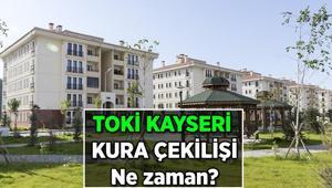 TOKİ Kayseri kurası ne zaman 2026 TOKİ Kayseri kura çekiliş tarihi açıklandı mı