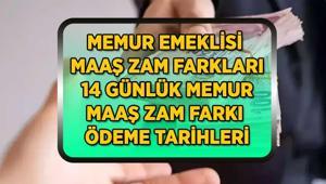 2026 OCAK MEMUR VE MEMUR EMEKLİSİ MAAŞ FARK ÖDEME TARİHLERİ belli oldu mu % 18,6lık zam sonrası 14 günlük maaş fark ödemeleri ne zaman yatacak Memur emeklisi ne kadar zam farkı alacak