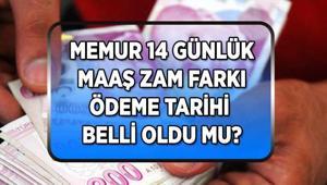 MEMUR MAAŞ ZAM FARKI 2026 OCAK 14 günlük memur maaş zam farkı ne zaman hesaplara yatacak Memur emeklisi maaş zam farkları hesaplara yatırıldı