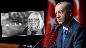 Cumhurbaşkanı Erdoğan, vefatının 2nci yılında Alev Alatlıyı andı