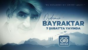 Özdemir Bayraktar belgeseli D-Smart GOda