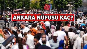Ankara nüfusu kaç kişi Başkent Ankarada kaç kişi ikamet ediyor