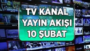 TV KANAL YAYIN AKIŞI 10 ŞUBAT Bu akşam TVde hangi dizi ve filmler var Kanal D, TRT 1, Star TV, Show TV, ATV, NOW TV, TV8 kanal yayın akışı listesi...