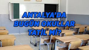 13 ŞUBAT CUMA ANTALYADA BUGÜN OKULLAR TATİL Mİ Antalyada hangi ilçelerde okullar tatil edildi