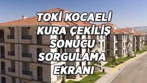 TOKİ KOCAELİ 10 BİN 346 KONUT KURA ÇEKİLİŞ SONUÇLARI | İzmit, Körfez, Gebze, Derince, Dilovası, Çayırova TOKİ kura çekiliş sonuçları asil ve yedek isim listesi...