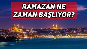 RAMAZAN NE ZAMAN BAŞLIYOR, kaç gün kaldı İlk teravih, ilk sahur ve ilk iftar ne zaman