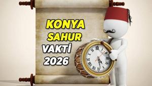 SAHUR İMSAK SAATİ KONYA 2026 Konyada imsak kaçta, sahur ne zaman yapılacak Diyanet gün gün Konya sahur saati