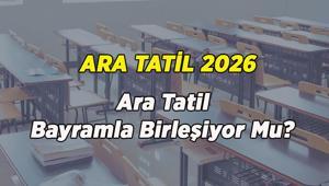 BAYRAM TATİLİ VE ARA TATİL BİRLEŞECEK Mİ Ara tatil ne zaman, kaç gün MEB ikinci ara tatil tarihi belli oldu