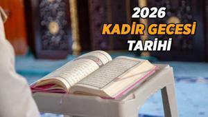 Kadir Gecesi ne zaman, hangi gün 2026 Kadir Gecesi tarihi