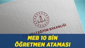 2026 10 BİN ÖĞRETMEN ATAMASI: MEB 0 Bin öğretmen ataması kayıtları ne zaman Milli Eğitim Akademisi 10 bin öğretmen ataması ne zaman
