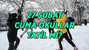 27 ŞUBAT CUMA YARIN OKULLAR TATİL Mİ Kar tatili olan il ve ilçeler açıklandı mı Gözler Valilik açıklamasına çevrildi