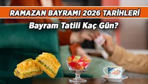 Sıradaki Tatil Haberleri 📍 Bayram ne zaman, bayram hangi günlere denk geliyor 2026 Ramazan Bayramı diğer adıyla Şeker Bayramı tatili kaç gün olacak