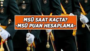 MSÜ sınavı saat kaçta başlıyor, kaçta bitiyor 2026 MSÜ Puan Hesaplama nasıl yapılır