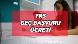 YKS GEÇ BAŞVURU NE ZAMAN, HANGİ GÜN YAPILACAK ÖSYM 2026 YKS geç başvuru ücreti ne kadar