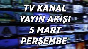 BUGÜNKÜ TV KANAL YAYIN AKIŞI (5 MART) Kanal D, TRT 1, Star TV, Show TV, ATV, NOW TV, TV8 kanal yayın akışı listesi Bu akşam TVde hangi dizi ve filmler var