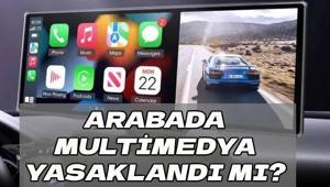 ARABADA MULTİMEDYA YASAK MI 2026 Araçlarda sonradan takılan multimedya ekranı yasaklandı mı, cezası var mı, ne kadar CarPlay ve Android Auto son durum