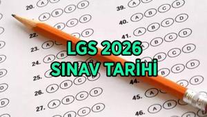 LGS 2026 BAŞVURU VE SINAV TARİHİ: LGS başvuruları ne zaman, sınav hangi tarihte yapılacak