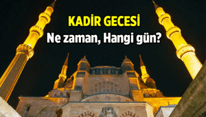 Esenlik Dolu Bir Gece: Kadir Gecesi 2026 tarihi ne zaman, hangi güne denk geliyor Kadir Gecesinde ne oldu, önemi nedir