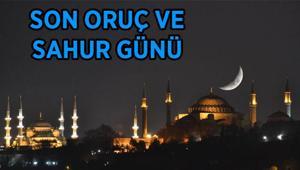 SON ORUÇ VE SAHUR GÜNÜ: Son oruç ne zaman tutulacak, son sahura ne zaman kalkılacak Ramazan ayının bitmesine kaç gün kaldı
