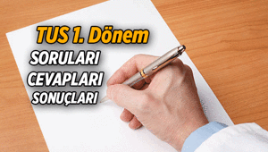 TIPTA UZMANLIK SINAVI: TUS saat kaçta başlıyor, kaçta bitiyor 2026 1. Dönem TUS soruları, cevapları, sonuçları ne zaman açıklanacak