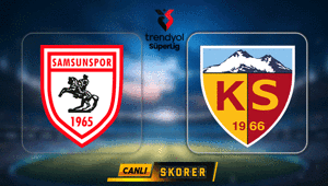 CANLI | Süper Ligde Samsunsporun rakibi Kayserispor