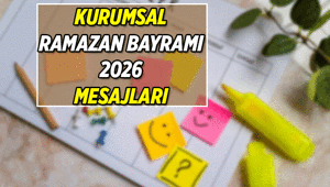 BAYRAM MESAJLARI 📩 Kurumsal dilde Ramazan Bayramı 2026 Mesajları Resmi Ramazan Bayramı mesajları, resimli sözleri
