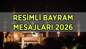 BAYRAM MESAJLARI RESİMLİ 2026: Ramazan Bayramı için en özel, farklı, değişik, ayetli, dualı Hayırlı Bayramlar mesajları