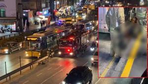 Bahçelievler’de dehşet dolu anlar Metrobüs bir kişinin üzerinden geçti