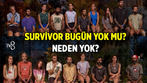 Survivor bugün yok mu, neden yok Survivor yeni bölüm ne zaman 31 Mart 2026 Salı TV8 yayın akışı