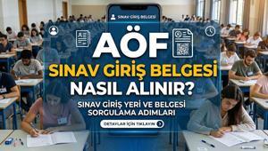 AÖF ARA SINAV TARİHLERİ | AÖF SINAV GİRİŞ BELGESİ NASIL ALINIR Açıköğretim Fakültesi AÖF sınavları bu hafta sonu mu, ne zaman AÖF sınav yeri sorgulama