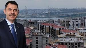 Bakan Kurum: İstanbulda 150 bin vatandaşımız daha sağlam binalarda oturacak