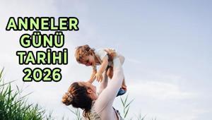 Anneler Günü ne zaman 2026 Anneler Günü hangi güne denk geliyor