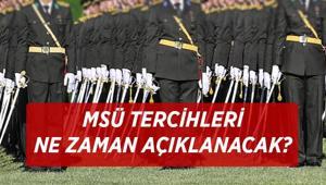MSÜ TERCİHLERİ SON TARİHİ: 2026 MSÜ tercih sonuç sonuçları ne zaman açıklanacak MSÜ tercihleri ne zaman, hangi gün bitiyor