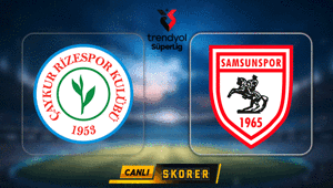 CANLI | Süper Ligde Rizesporun rakibi Samsunspor