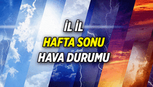 İki günlük İstanbul, Ankara, İzmir ve diğer illerin hafta sonu hava durumu: Yarınki ve Pazar günkü hava durumu nasıl olacak