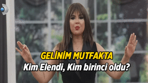 Gelinim Mutfakta kim elendi 10 Nisan 2026 Bugün Gelinim Mutfakta günün ve haftanın birincisi kim