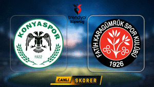 Süper Ligde Konyaspor - Fatih Karagümrük maçı