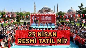 23 NİSAN RESMİ TATİL Mİ 23 Nisanda bankalar, okullar, kamu kurumları açık mı 23 Nisan ne zaman, hangi güne denk geliyor