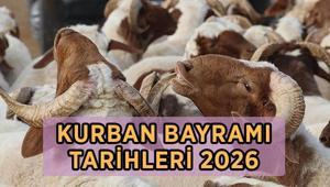 YILIN İKİNCİ DİNİ BAYRAMI Kurban Bayramı ne zaman, hangi güne denk geliyor 2026 Kurban Bayramı tatili kaç gün, 9 gün olacak mı