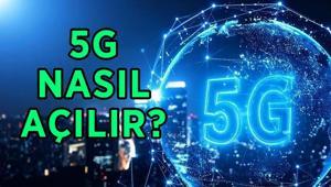 5G NASIL AÇILIR Android, iOS işletim sistemlerinde 5Gye nasıl geçilir Samsung, iPhone, Xiaomi telefonlarda 5G açma adımları